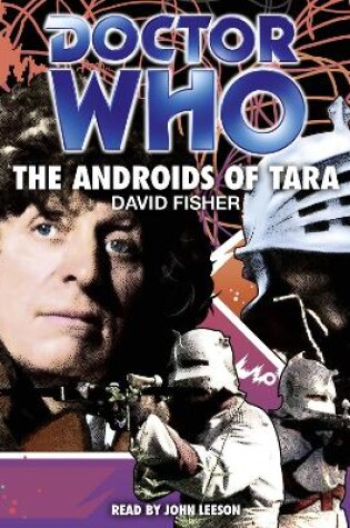 Cover of Doctor Who: The Androids Of Tara (Classic Audio Original)