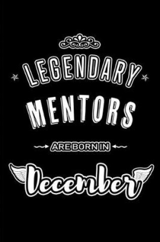Cover of Legendary Mentors are born in December