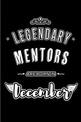 Book cover for Legendary Mentors are born in December