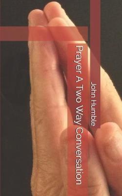 Book cover for Prayer A Two Way Conversation