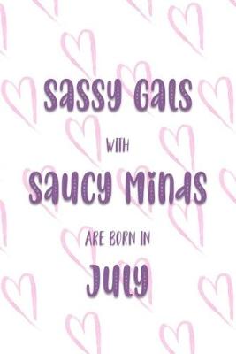 Book cover for Sassy Gals with Saucy Minds are Born In July