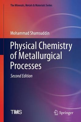 Book cover for Physical Chemistry of Metallurgical Processes, Second Edition