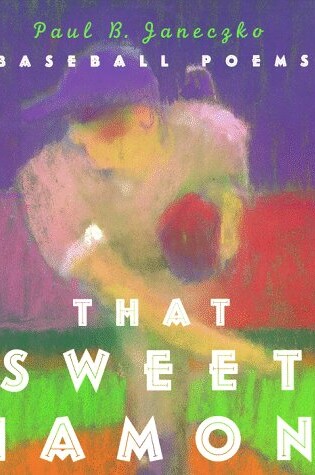 Cover of That Sweet Diamond Baseball Poems