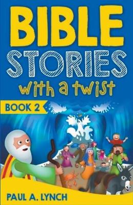Book cover for Bible Stories With A Twist Book 2