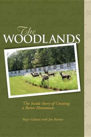 Cover of Woodlands, The: The Inside Story of Creating a Better Hometown