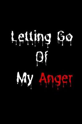 Book cover for Letting Go Of My Anger