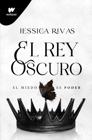 Book cover for El rey oscuro: El miedo es poder / The Dark King