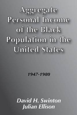 Book cover for Aggregate Personal Income of the Black Population in the United States