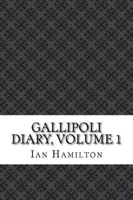 Book cover for Gallipoli Diary, Volume 1