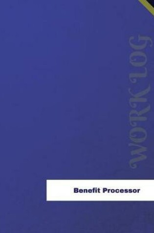 Cover of Benefit Processor Work Log