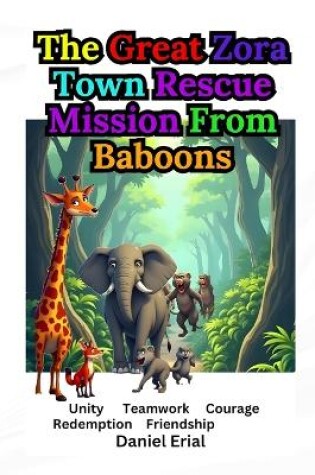 Cover of The Great Zora Town Rescue Mission From Baboons