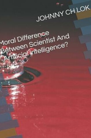 Cover of Moral Difference Between Scientist And