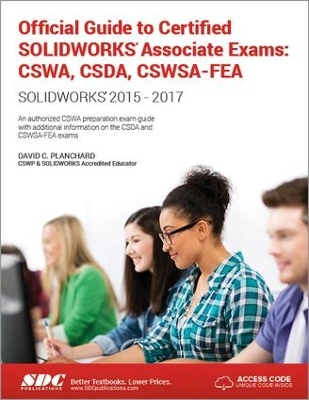 Book cover for Official Guide to Certified SOLIDWORKS Associate Exams: CSWA, CSDA, CSWSA-FEA (2015-2017)  (Including unique access code)