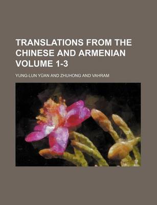 Book cover for Translations from the Chinese and Armenian Volume 1-3