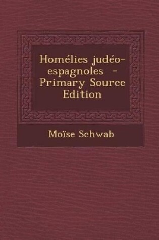 Cover of Homelies Judeo-Espagnoles - Primary Source Edition