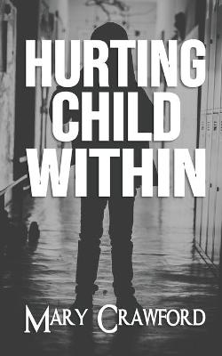 Book cover for Hurting Child Within