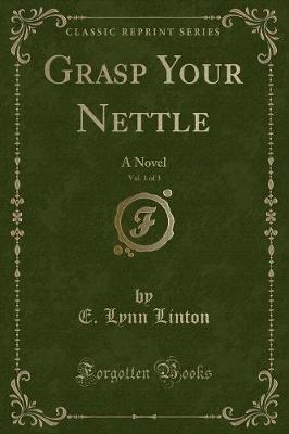 Book cover for Grasp Your Nettle, Vol. 1 of 3