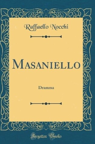 Cover of Masaniello: Dramma (Classic Reprint)