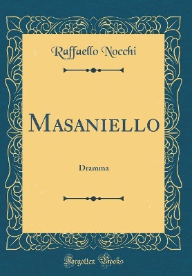 Book cover for Masaniello: Dramma (Classic Reprint)