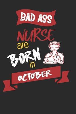 Book cover for Bad Ass Nurses are Born in October