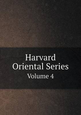 Book cover for Harvard Oriental Series Volume 4