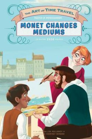 Cover of Monet Changes Mediums