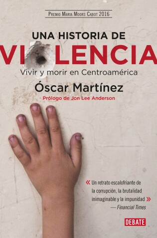 Cover of Una historia de violencia. Vida y muerte en Centroamerica / A History of Violence