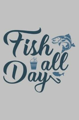 Cover of Fish All Day