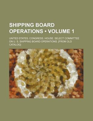 Book cover for Shipping Board Operations (Volume 1)