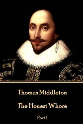 Book cover for Thomas Middleton - The Honest Whore