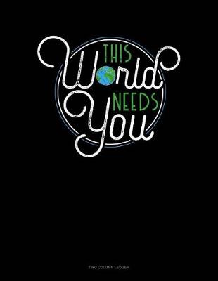 Book cover for This World Needs You