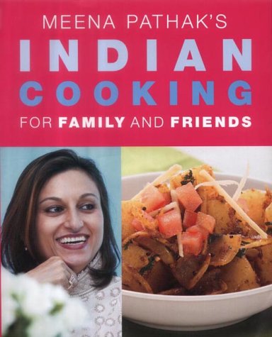 Book cover for Meena Pathak's Indian Cooking for Family and Friends