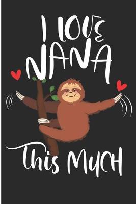 Book cover for I Love Nana This Much