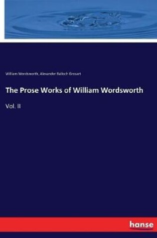 Cover of The Prose Works of William Wordsworth