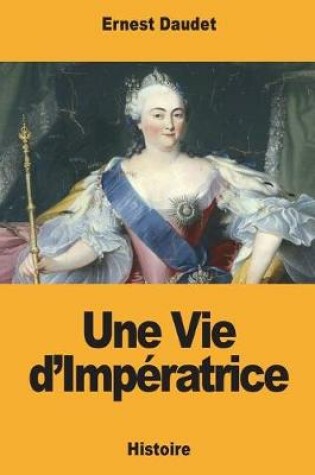 Cover of Une Vie d'Imp ratrice