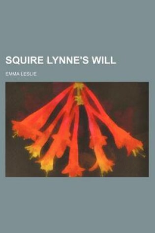 Cover of Squire Lynne's Will