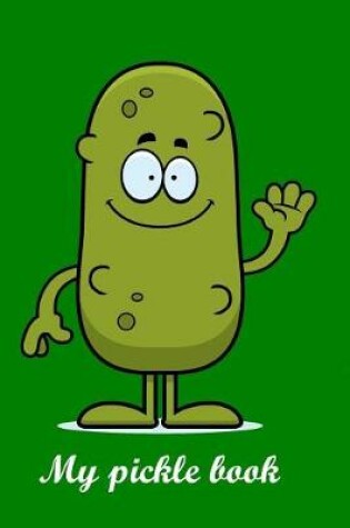 Cover of My Pickle Book