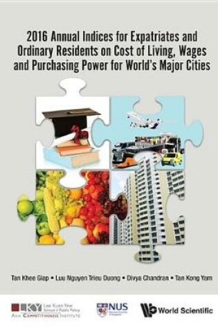 Cover of 2016 Annual Indices for Expatriates and Ordinary Residents on Cost of Living, Wages and Purchasing Power for World's Major Cities