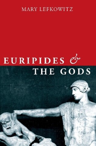 Cover of Euripides and the Gods
