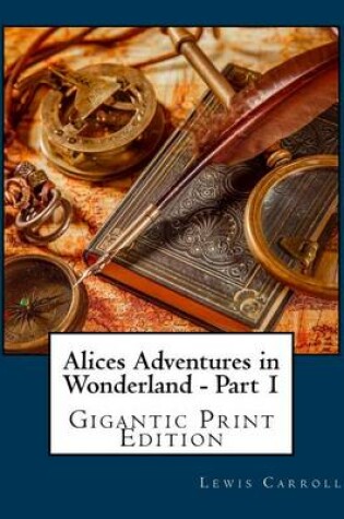 Cover of Alices Adventures in Wonderland - Part 1