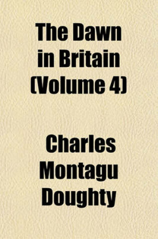 Cover of The Dawn in Britain (Volume 4)