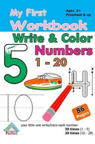 Cover of My First Workbook - Write and Color Numbers (1 - 20)