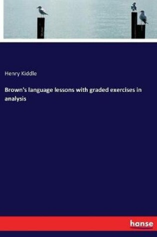 Cover of Brown's language lessons with graded exercises in analysis