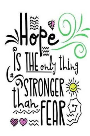 Cover of Hope Is the Only Thing Stronger Than Fear