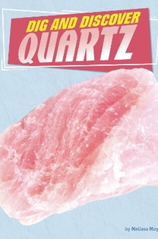 Cover of Dig and Discover Quartz