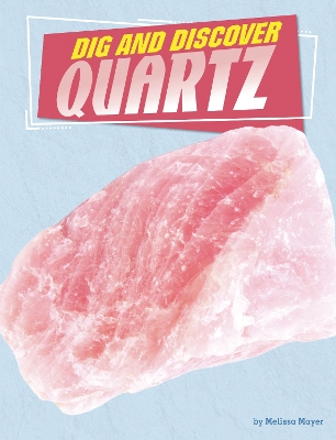 Cover of Dig and Discover Quartz