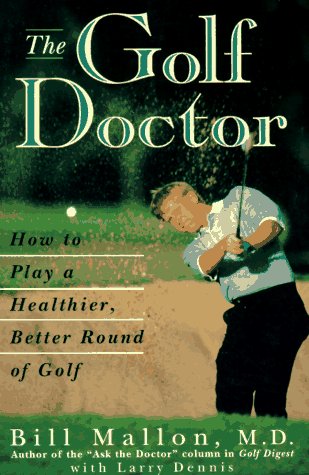 Book cover for The Golf Doctor: How to Play A Better, Healthier R Ound of Go