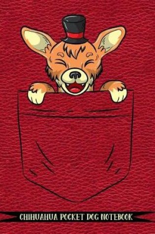 Cover of Chihuahua Pocket Dog Notebook