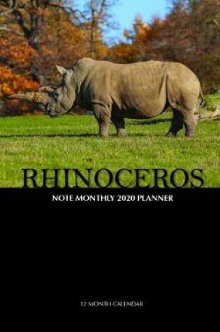 Cover of Rhinoceros Note Monthly 2020 Planner 12 Month Calendar