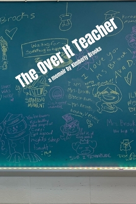 Book cover for The Over It Teacher